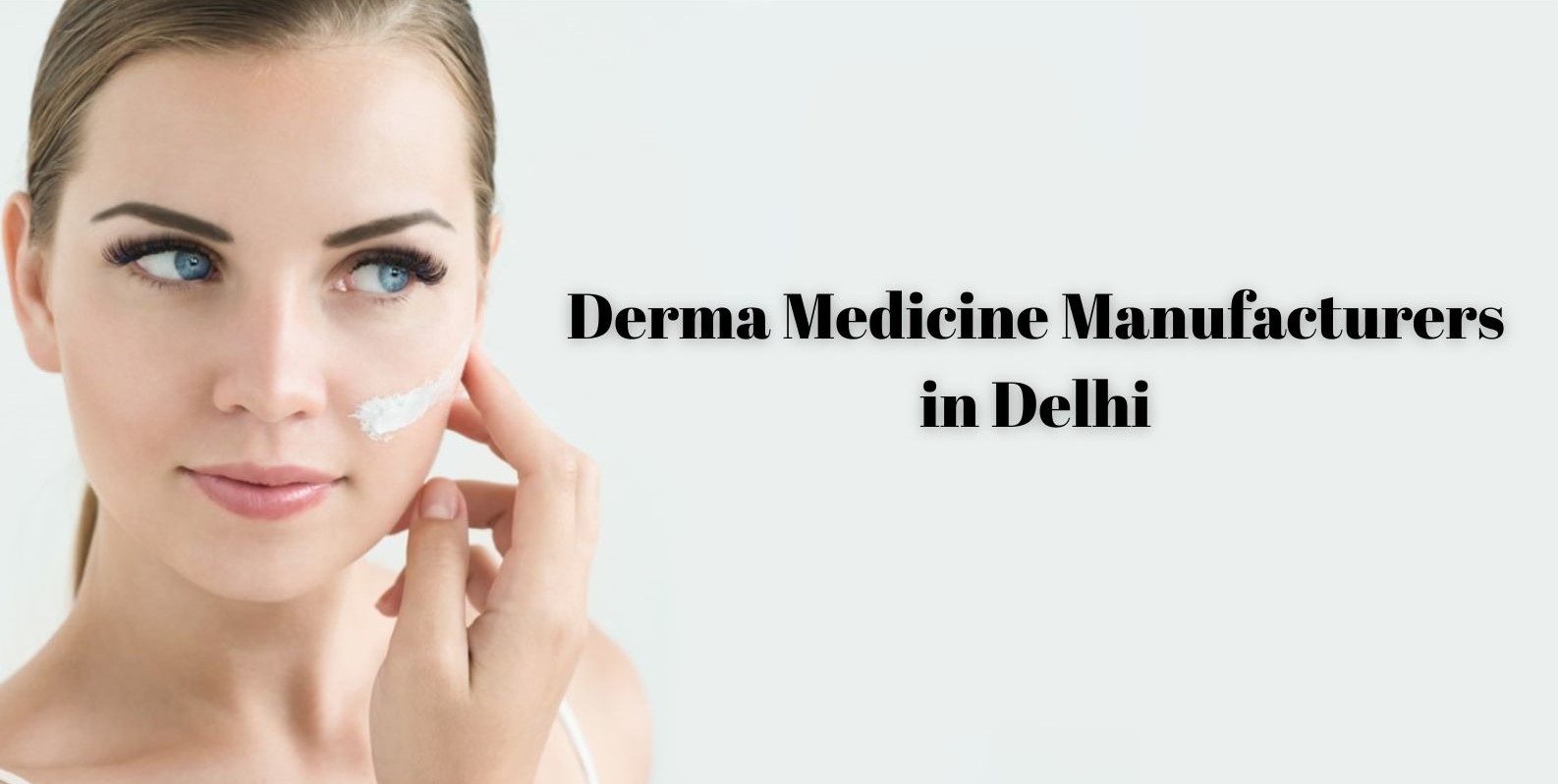 Derma Medicine Manufacturers in Delhi